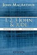 1, 2, 3 John and Jude: Established in Truth ... Marked by Love