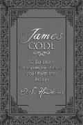 The James Code: 52 Scripture Principles for Putting Your Faith Into Action