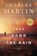 Send Down the Rain New from the Author of the Mountains Between Us & the New York Times Bestseller Where the River Ends