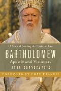 Bartholomew Apostle & Visionary