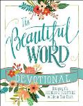 Beautiful Word Devotional Bringing the Goodness of Scripture to Life in Your Heart