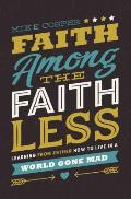 Faith Among the Faithless: Learning from Esther How to Live in a World Gone Mad