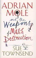 Adrian Mole & The Weapons Of Mass Destruction