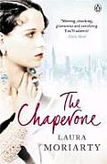 The Chaperone. Laura Moriarty