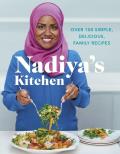 Nadiyas Kitchen Over 100 Simple Delicious Family Recipes