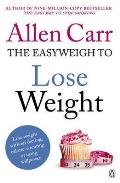 Allen Carrs Easyweigth to Lose Weight