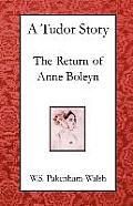 A Tudor Story: The Return of Anne Boleyn