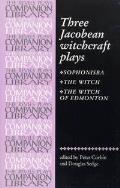 Three Jacobean witchcraft plays