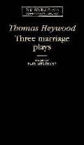 Thomas Heywood Three Marriage Plays
