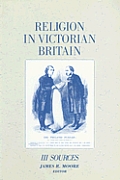 Religion In Victorian Britain Volume 3 Sourc
