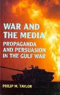 War & The Media Propaganda & Persuasion