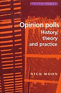 Opinion Polls History Theory & Practice