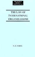 Melland Schill Studies in International Law #0001: The Law of International Organisations