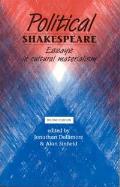 Political Shakespeare 2nd Edition Essays in Cultural Materialism