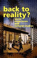 Back to Reality Social Experience & Cultural Studies