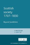 Scottish Society 1707-1830: Beyond Jacobitism, Towards Industrialisation