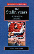 Stalin Years The Soviet Union 1929 1953