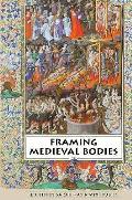 Framing Medieval Bodies