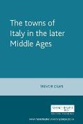 The Towns of Italy in the Later Middle Ages