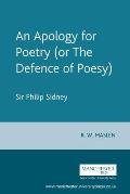 An Apology for Poetry (or the Defence of Poesy): Sir Philip Sidney