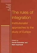 Rules of Integration The Institutionalist Approach to European Studies