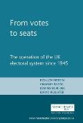From Votes to Seats: The Operation of the UK Electoral System Since 1945