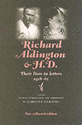 Richard Aldington & H D Their Lives in Letters