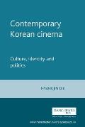 Contemporary Korean Cinema: Culture, Identity and Politics