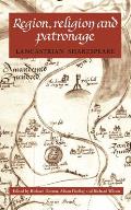 Region, Religion and Patronage: Lancastrian Shakespeare