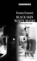 Frantz Fanons Black Skin, White Masks
