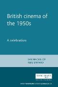British Cinema in the 1950s: A Celebration