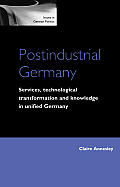 Postindustrial Germany: Services, Technological Transformation and Knowledge in Unified Germany