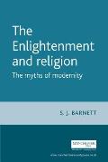 The Enlightenment and Religion: The Myths of Modernity