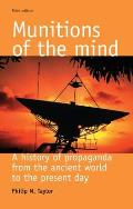 Munitions of the Mind: A History of Propaganda from the Ancient World to the Present Era