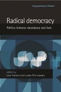 Radical Democracy: Politics Between Abundance and Lack