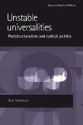 Unstable Universalities: Poststructuralism and Radical Politics