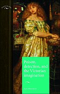 Poison, detection and the Victorian imagination