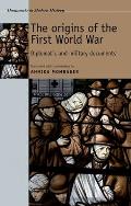 The origins of the First World War