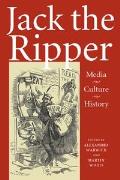 Jack the Ripper: Media, Culture, History