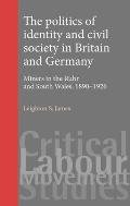 The politics of identity and civil society in Britain and Germany