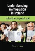 Understanding Immigration in Ireland: State Capital and Labour in a Global Age