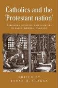 Catholics and the protestant nation