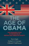 The Age of Obama: The Changing Place of Minorities in British and American Society