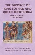 The Divorce of King Lothar and Queen Theutberga: Hincmar of Rheims's de Divortio