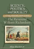 Science, Politics & Society in Early CB: The Reverend William Richardson