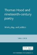 Thomas Hood and Nineteenth-Century Poetry: Work, Play, and Politics