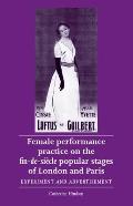 Female performance practice on the fin-de-siècle popular stages of London and Paris