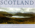 Scotland The Land & The Whiskey