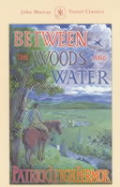 Between The Woods & The Water On Foot to Constantinople from the Hook of Holland