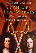 High Life Low Morals The Duel That Shook